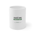 Teacher Mode Activated Mug for Teachers, Staff Room Coffee and End of Year Gifts