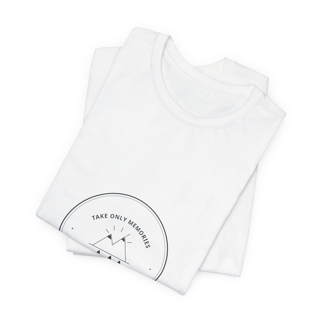 Take Only Memories Tee for Leave No Trace Hikers, Group Hikes and Trail Cleanups