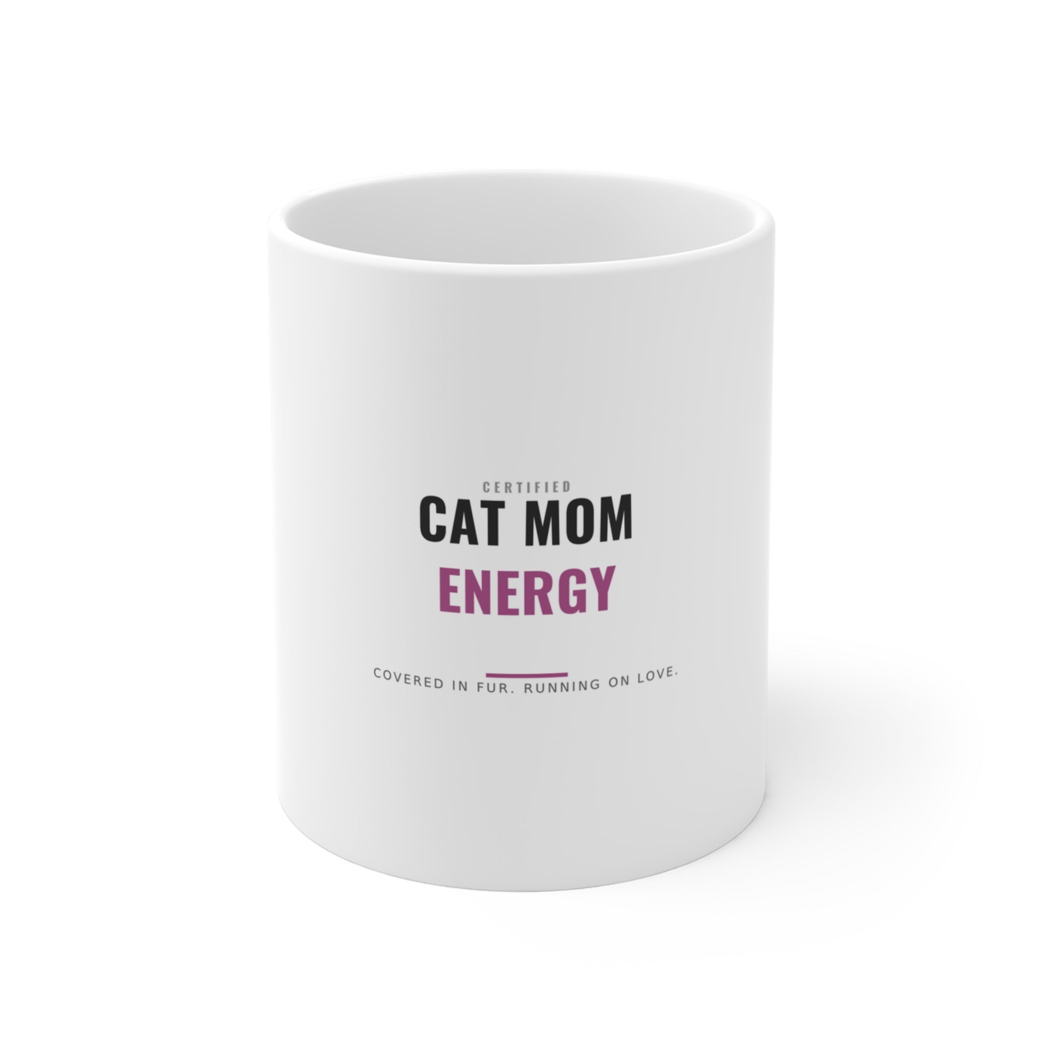 Cat Mom Energy Mug for Cat Owners, Morning Coffee and Birthday Gifts for Cat People