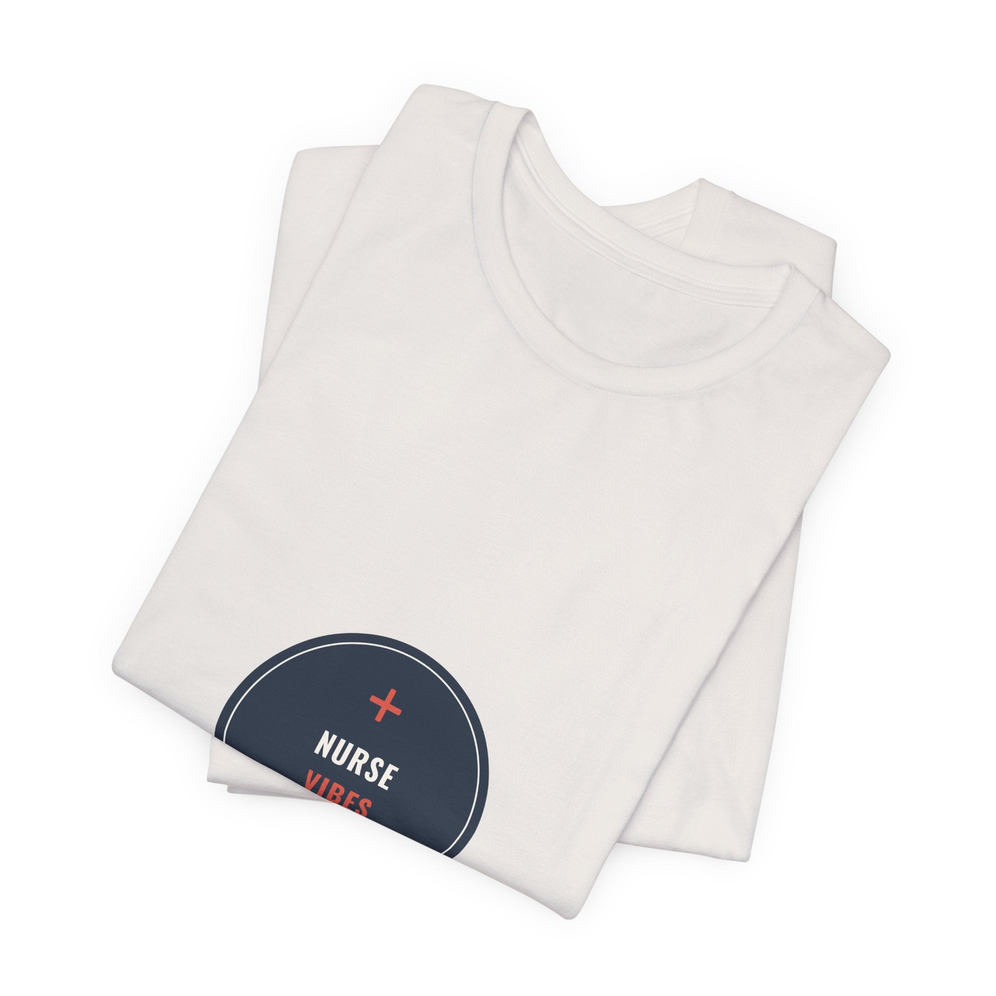 Nurse Vibes Only Tee for Nurses and Nursing Students, Clinical Days and Coffee Runs