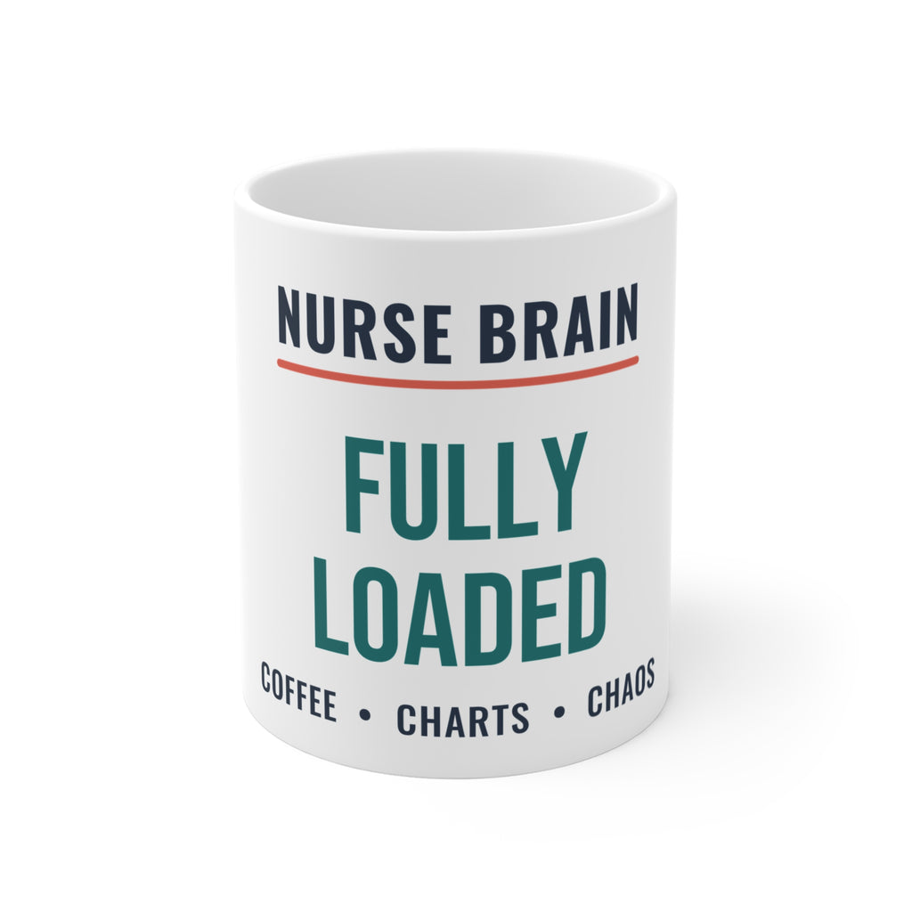 Nurse Brain Fully Loaded Mug for Nurses, The 6am Coffee Before Handover