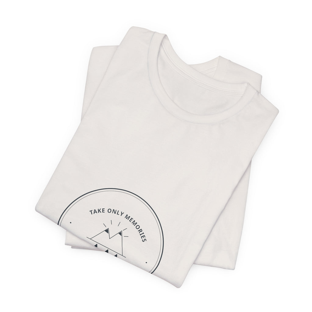 Take Only Memories Tee for Leave No Trace Hikers, Group Hikes and Trail Cleanups